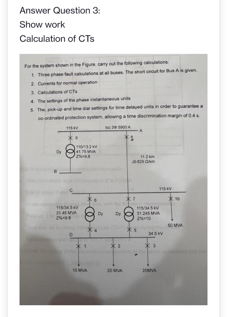 Answer Question 3 Show Work Calculation Of Cts For The System Shown In The Figure Carry Out The Following Calculations 1