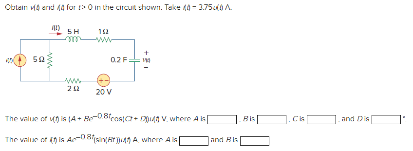 Obtain And T For T 0 In The Circuit Shown Take T 3 75u T A I T 592 I T 5 H M 292 192 Www 0 2 F 20 V V 1