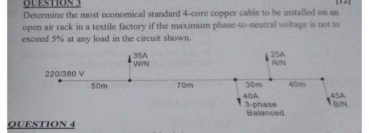 Question 3 Determine The Most Economical Standard 4 Core Copper Cable To Be Installed On An Open Air Rack In A Textile F 1