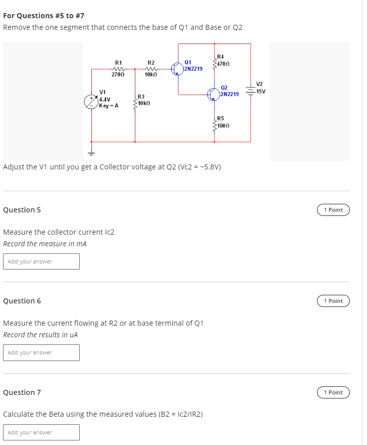 For Questions 5 To 7 Remove The One Segment That Connects The Base Of Q1 And Base Or Q2 Question 5 Add Your Answer Mea 1