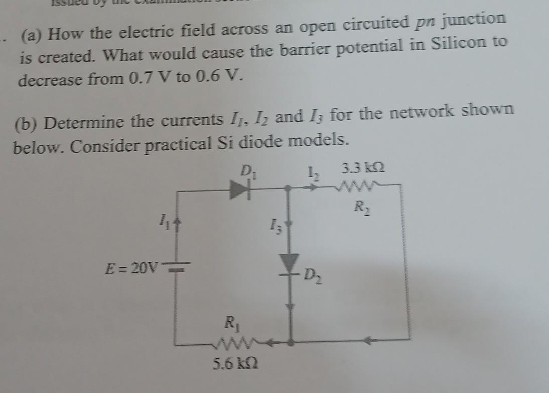 A How The Electric Field Across An Open Circuited Pn Junction Is Created What Would Cause The Barrier Potential In Si 1
