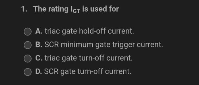 11 When An Scr Is Reverse Biased The A Anode Voltage Is More Positive Than The Cathode Voltage Ob Gate Voltage Is M 2