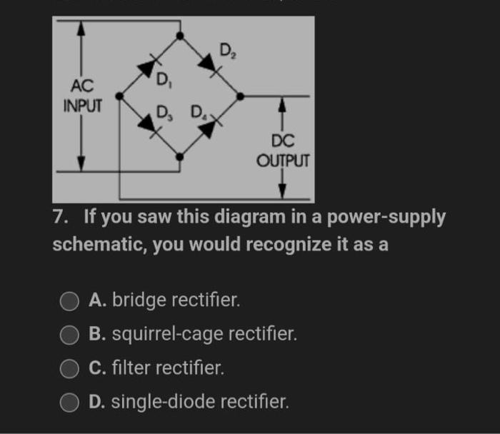 Ac Input D D D D Dc Output 7 If You Saw This Diagram In A Power Supply Schematic You Would Recognize It As A A Bri 1