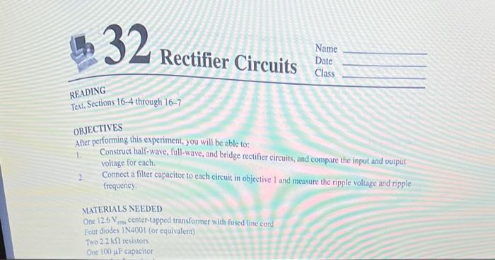 32 Name Date Rectifier Circuits Class Reading Text Sections 16 4 Through 16 7 Objectives After Performing This Experime 2
