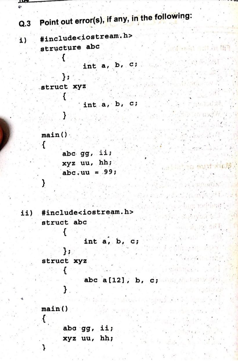 Q 3 I Ii Point Out Error S If Any In The Following Include Iostream H Structure Abc Struct Xyz Main 1