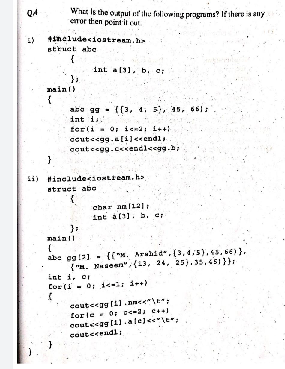 Q 4 I Ii What Is The Output Of The Following Programs If There Is Any Error Then Point It Out Include Struct Abc 1
