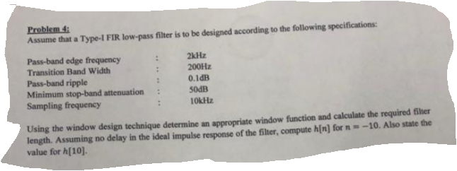 Problem 4 Assume That A Type I Fir Low Pass Filter Is To Be Designed According To The Following Specifications Pass Ba 1