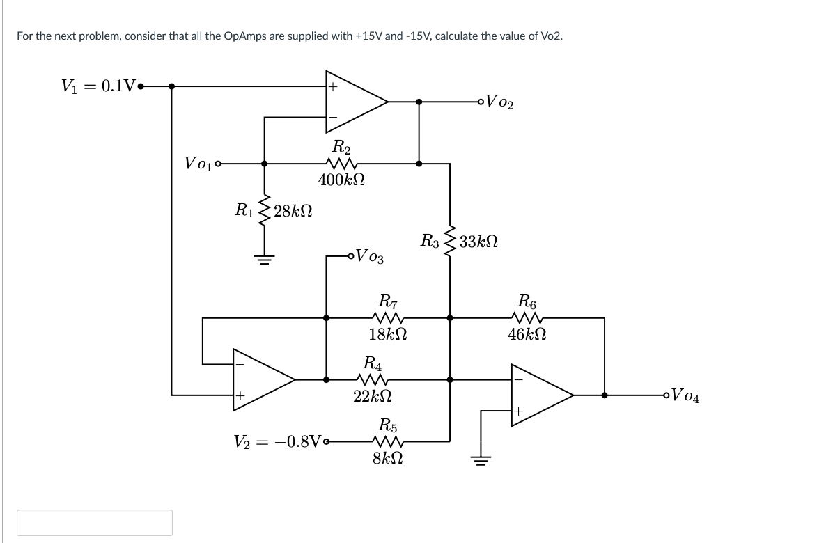 For The Next Problem Consider That All The Opamps Are Supplied With 15v And 15v Calculate The Value Of Vo2 V 0 1 1