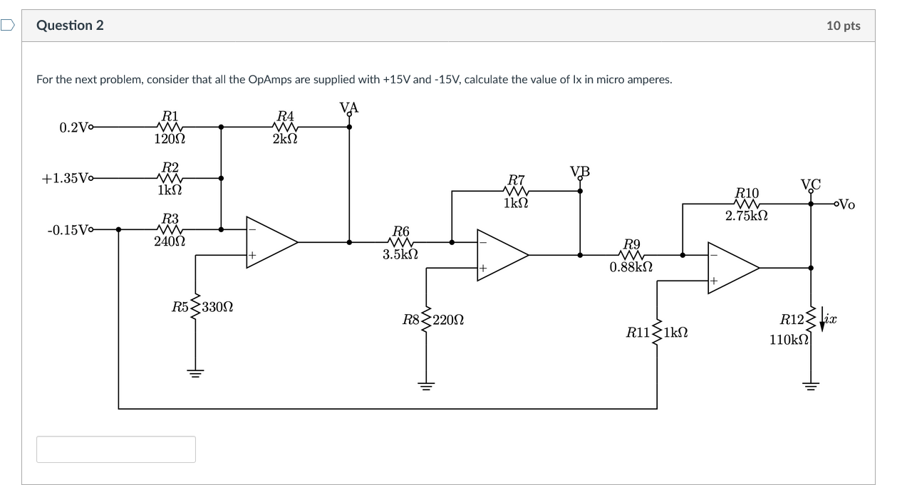 D Question 2 For The Next Problem Consider That All The Opamps Are Supplied With 15v And 15v Calculate The Value Of 1