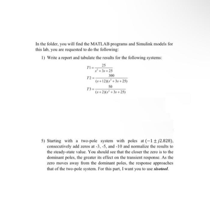 In The Folder You Will Find The Matlab Programs And Simulink Models For This Lab You Are Requested To Do The Following 1