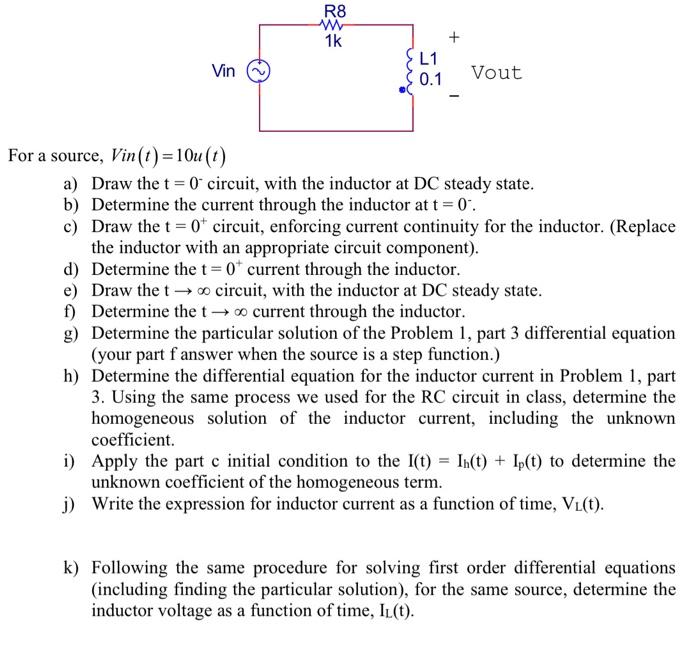 Vin For A Source Vin T 10u T R8 Www 1k L1 0 1 Vout A Draw The T 0 Circuit With The Inductor At Dc Steady State 1