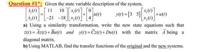 Question 1 Given The State Variable Description Of The System 11 10 L 6 X 1 2 X 1 A Using A Similarity 1
