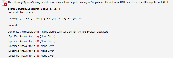 The Following System Verilog Module Was Designed To Compute Minority Of 3 Inputs I E The Output Is True If At Least Tw 1