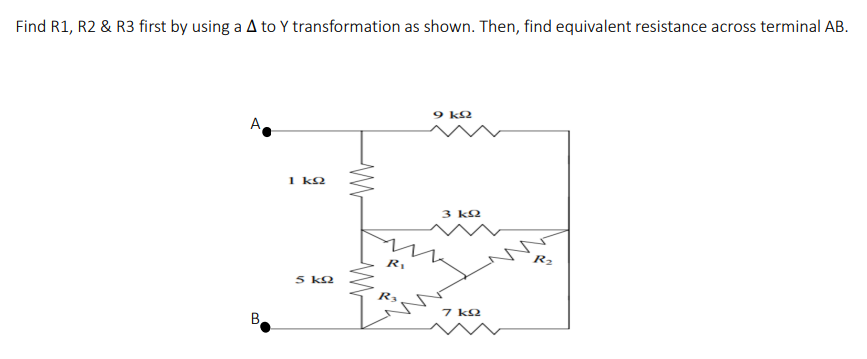 Find R1 R2 R3 First By Using A A To Y Transformation As Shown Then Find Equivalent Resistance Across Terminal Ab A 1