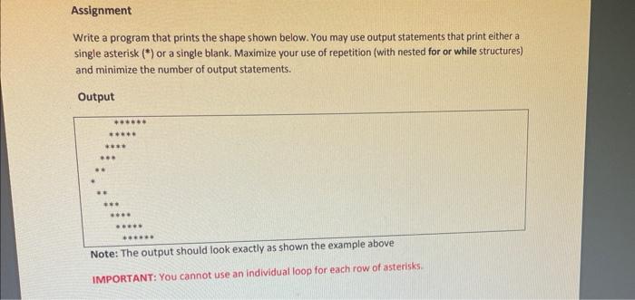 Assignment Write A Program That Prints The Shape Shown Below You May Use Output Statements That Print Either A Single A 2