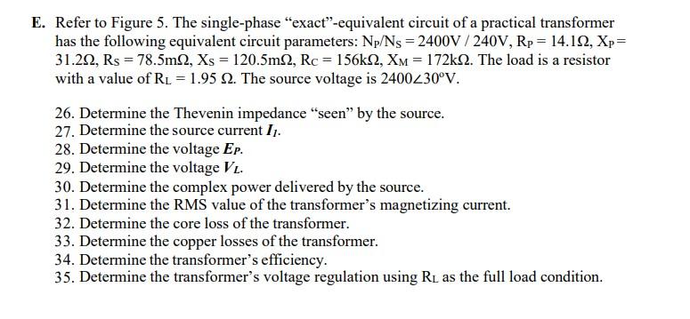 E Refer To Figure 5 The Single Phase Exact Equivalent Circuit Of A Practical Transformer Has The Following Equivalen 1