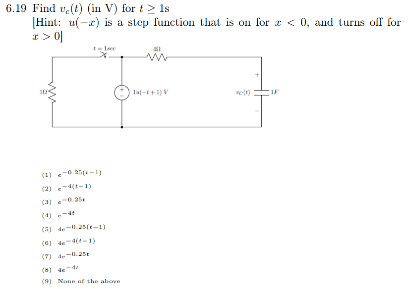 6 19 Find Ve T In V For T 1s Hint U X Is A Step Function That Is On For X 0 And Turns Off For X 0 192 T 1s 1