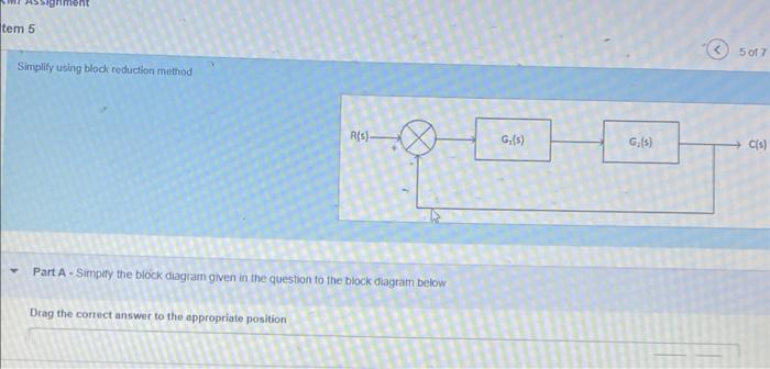 My As Tem 5 Simplify Using Block Reduction Method R S Part A Simpity The Block Diagram Given In The Question To The 1
