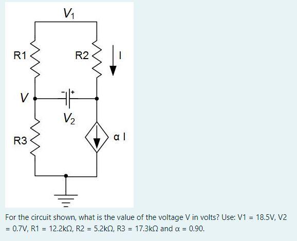 R1 V R3 V R2 V Al For The Circuit Shown What Is The Value Of The Voltage V In Volts Use V1 18 5v V2 0 7v R1 1