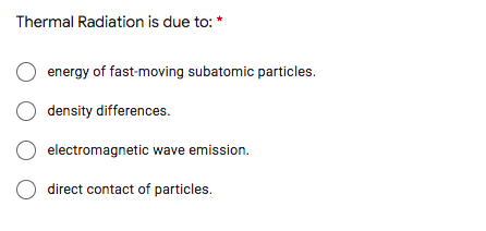 Thermal Radiation Is Due To Energy Of Fast Moving Subatomic Particles Density Differences Electromagnetic Wave Emiss 1