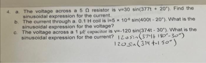 4 A The Voltage Across A 5 Resistor Is V 30 Sin 377t 20 Find The Sinusoidal Expression For The Current B The Cu 1