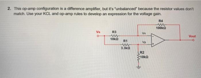 2 This Op Amp Configuration Is A Difference Amplifier But It S Unbalanced Because The Resistor Values Don T Match U 1