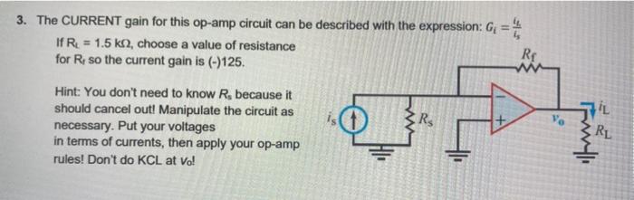 3 The Current Gain For This Op Amp Circuit Can Be Described With The Expression G Re If R 1 5 Kn Choose A Value 1