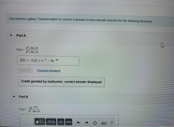 Use Inverse Laplace Transformation To Convert S Domain To Time Domain Function For The Following Functions Part A Y F 1