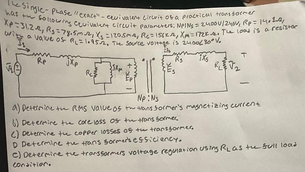The Single Phase Exact Cevivalent Circuit Of A Practical Transformer Has Tu Sollowing Cevivalent Circuit Parameters 1