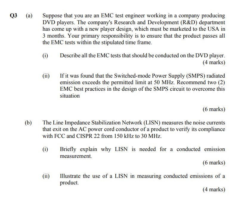Q3 A B Suppose That You Are An Emc Test Engineer Working In A Company Producing Dvd Players The Company S Research 1