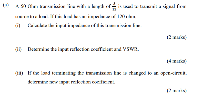 A A 50 Ohm Transmission Line With A Length Of Is Used To Transmit A Signal From Source To A Load If This Load Has An 1