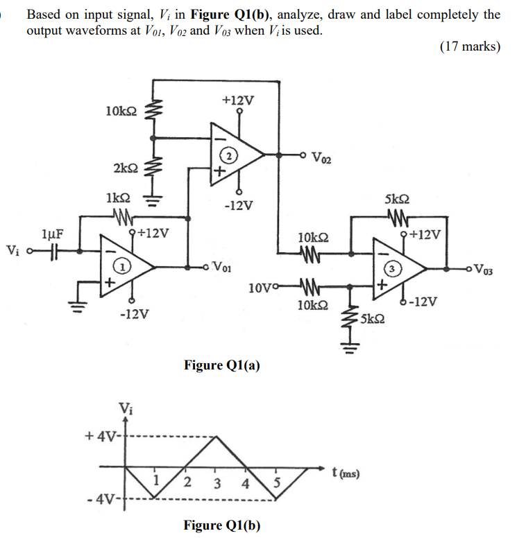Vi Based On Input Signal V In Figure Q1 B Analyze Draw And Label Completely The Output Waveforms At Vo1 Vo2 And V0 1