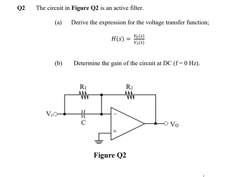 Q2 The Circuit In Figure Q2 Is An Active Filter A B Vio Derive The Expression For The Voltage Transfer Function V 1