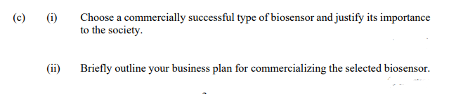 C I Ii Choose A Commercially Successful Type Of Biosensor And Justify Its Importance To The Society Briefly Outli 1
