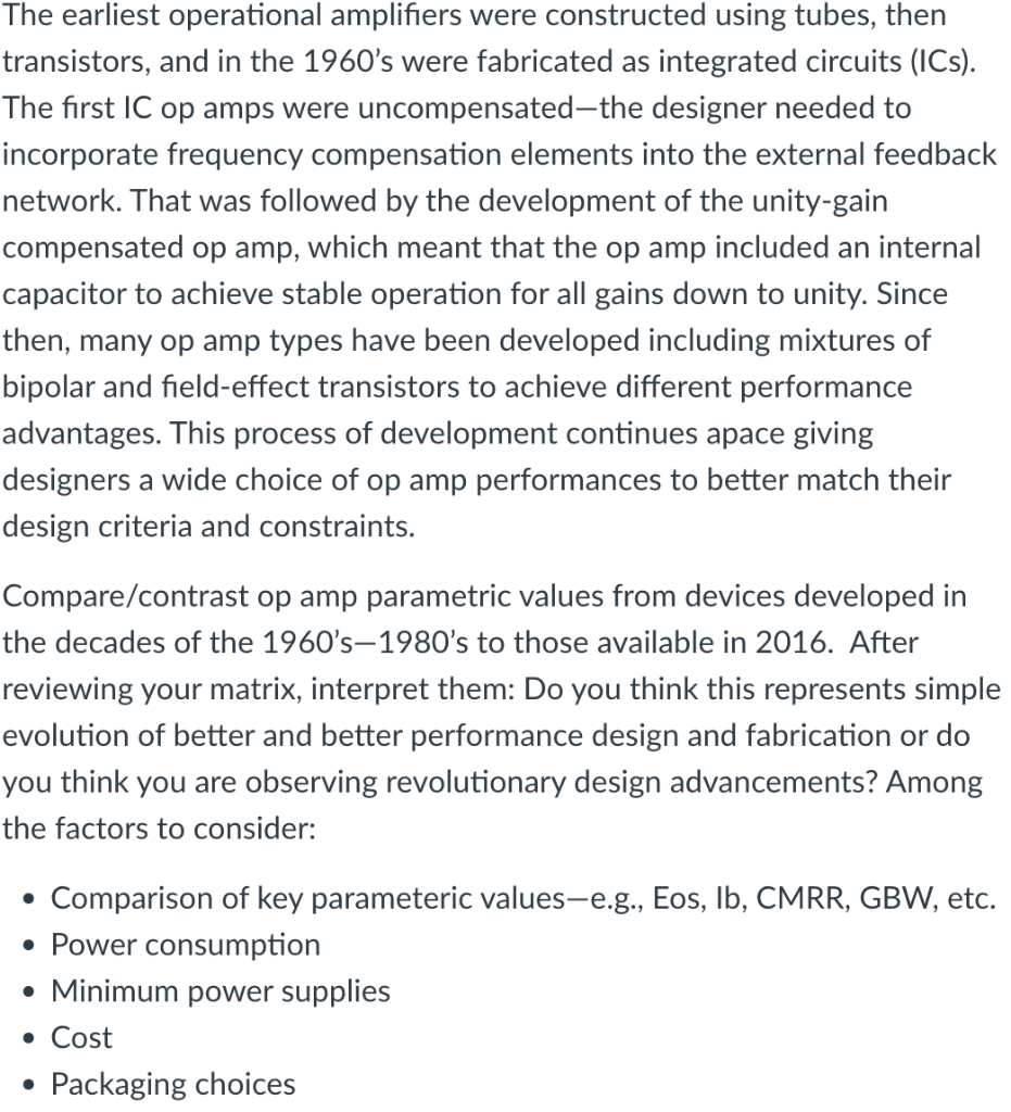 The Earliest Operational Amplifiers Were Constructed Using Tubes Then Transistors And In The 1960 S Were Fabricated As 1