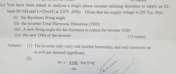 C You Have Been Asked To Analyse A Single Phase Inverter Utilizing Thyristors To Supply An Rl Load R 502 And L 20mh 1