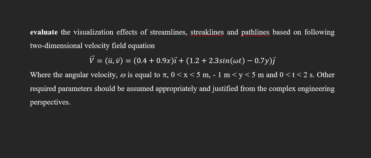 Evaluate The Visualization Effects Of Streamlines Streaklines And Pathlines Based On Following Two Dimensional Velocity 1