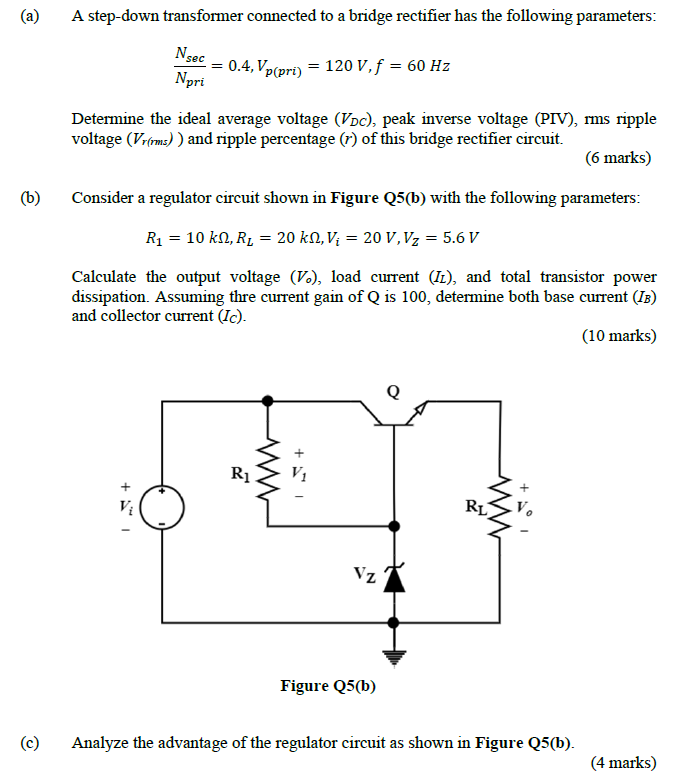 A A Step Down Transformer Connected To A Bridge Rectifier Has The Following Parameters Npri Nsec 0 4 Vp Pri 120 V 1