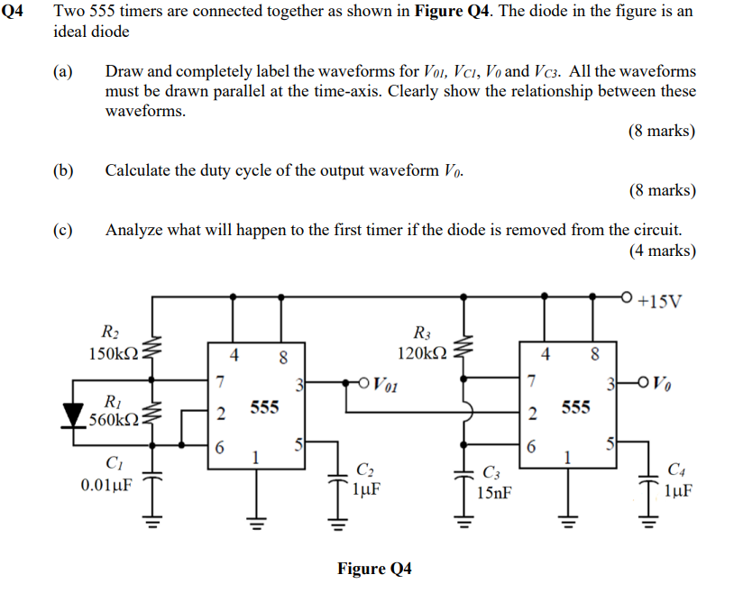 Q4 Two 555 Timers Are Connected Together As Shown In Figure Q4 The Diode In The Figure Is An Ideal Diode A B C Dr 1