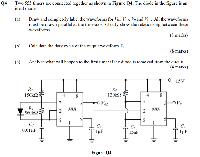 Q4 Two 555 Timers Are Connected Together As Shown In Figure Q4 The Diode In The Figure Is An Ideal Diode A B C Dr 1