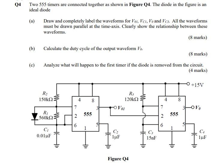 Q4 Two 555 Timers Are Connected Together As Shown In Figure Q4 The Diode In The Figure Is An Ideal Diode A B C Dr 1