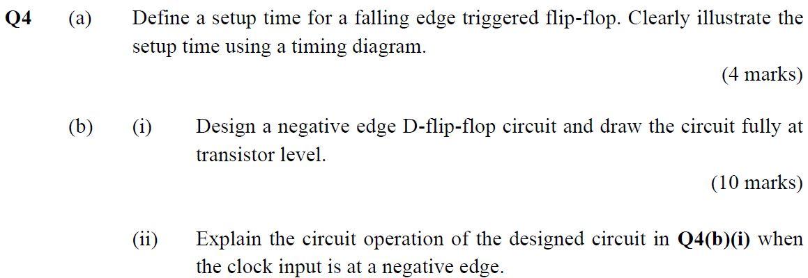 A Define A Setup Time For A Falling Edge Triggered Flip Flop Clearly Illustrate The Setup Time Using A Timing Diagram 1