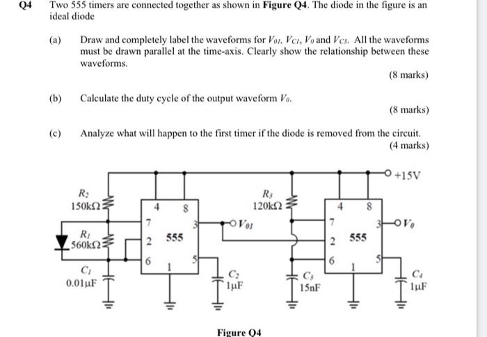 Q4 Two 555 Timers Are Connected Together As Shown In Figure Q4 The Diode In The Figure Is An Ideal Diode A B C Dr 1