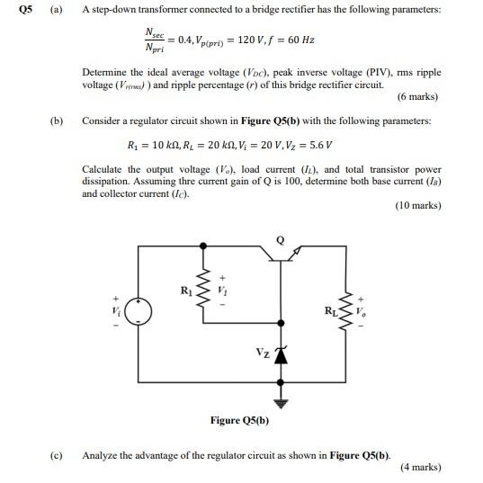 A A Step Down Transformer Connected To A Bridge Rectifier Has The Following Parameters Npri Nsec 0 4 Vp Pri 120 V 1