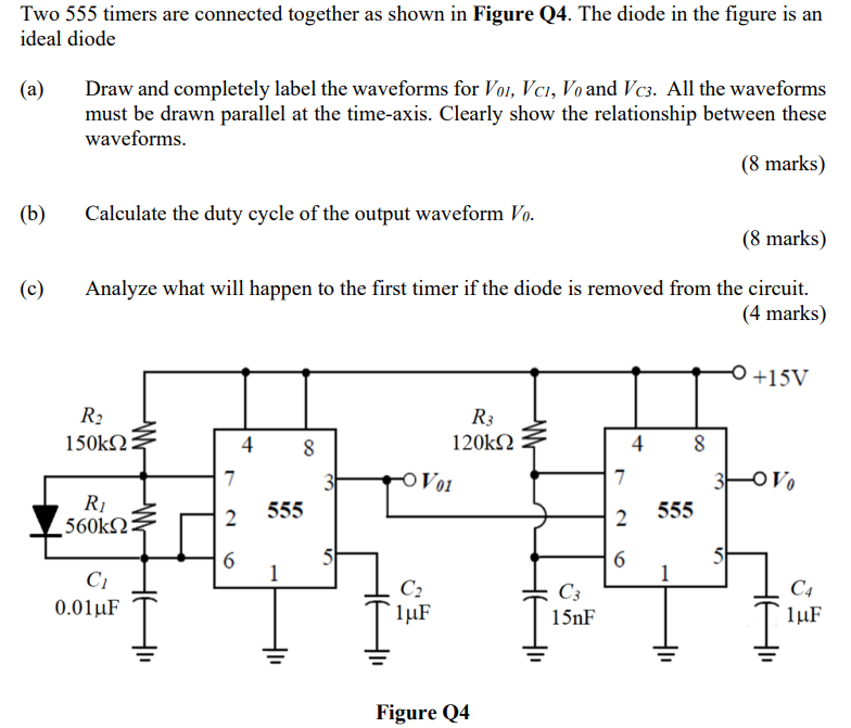 Two 555 Timers Are Connected Together As Shown In Figure Q4 The Diode In The Figure Is An Ideal Diode A Draw And Comp 1