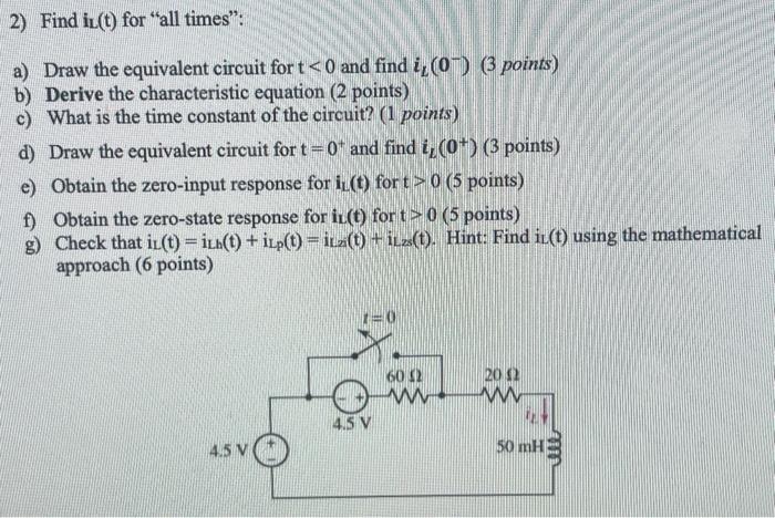 2 Find I T For All Times A Draw The Equivalent Circuit For T 0 And Find I 0 3 Points B Derive The Characteris 1