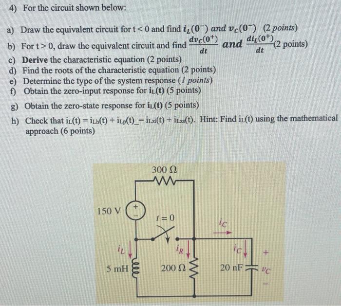 4 For The Circuit Shown Below A Draw The Equivalent Circuit For T 0 And Find I 07 And Vc 07 2 Points Dvc 0 Di 1