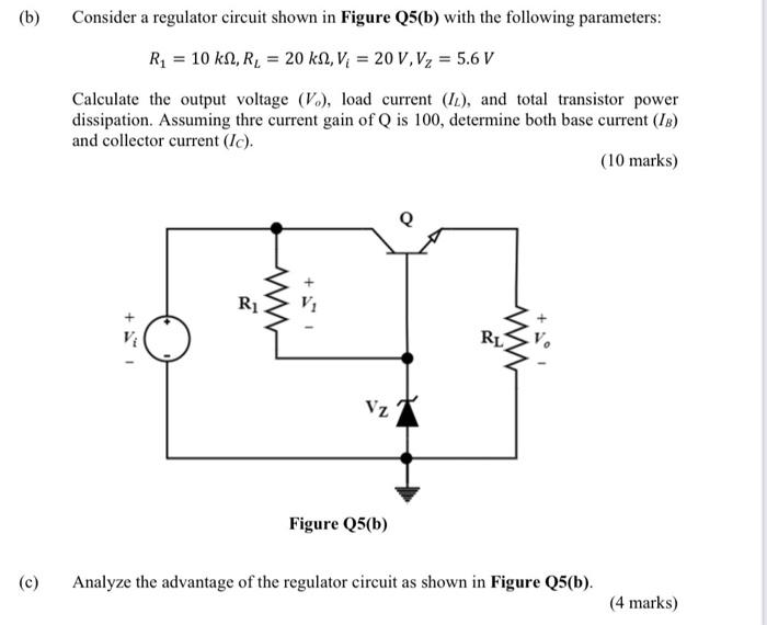 B Consider A Regulator Circuit Shown In Figure Q5 B With The Following Parameters R 10 Kn R 20 Kn V 20 V 1
