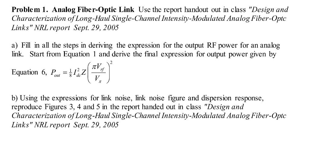 Problem 1 Analog Fiber Optic Link Use The Report Handout Out In Class Design And Characterization Of Long Haul Single 1