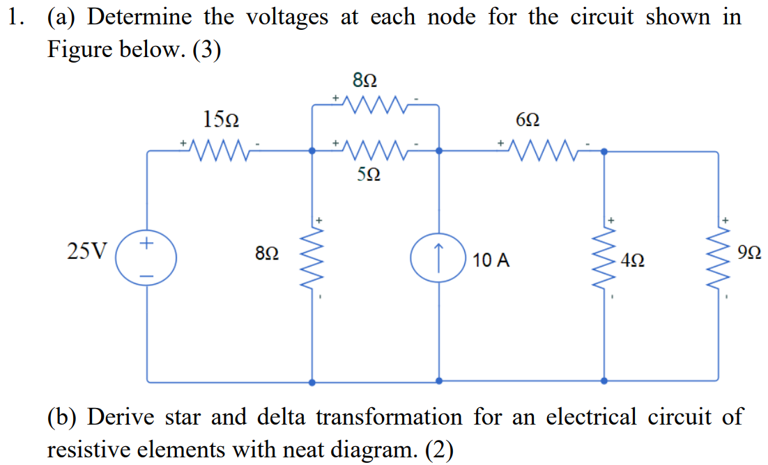 1 A Determine The Voltages At Each Node For The Circuit Shown In Figure Below 3 25v 159 Www 892 Ww 892 592 10 1